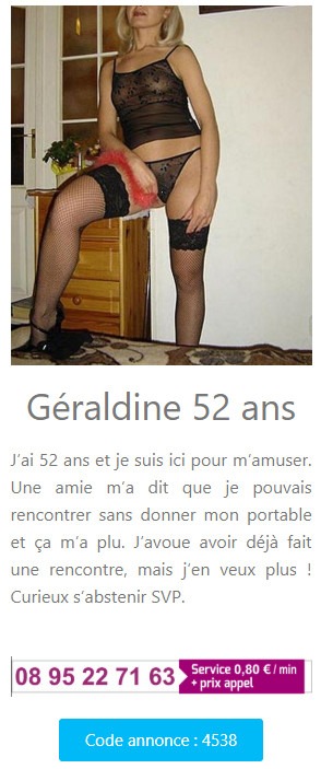 Géraldine 52 ans - 08 95 22 71 63 - Service 0,80€/min + prix appel